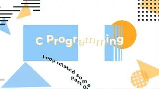 11. Loop related some programs part 01