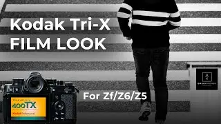 Z24 Film Presets &ndash; Kodak Tri-X Look for Nikon Zf & Z6