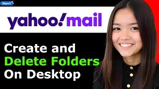 How to Create and Delete Folders in Yahoo Mail on Desktop 2025 (Step By Step)