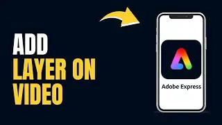 How to Add Layer on Video | Learn Adobe Express in less than a Minute!
