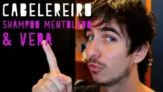 Leo em: Cabelereiro, Shampoo Mentolado & Vera