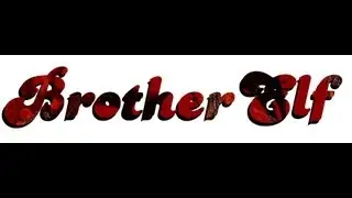 Brother Elf - New Stuff