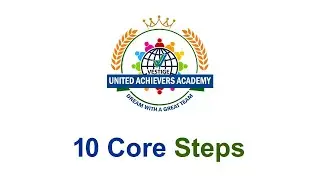 United Achievers Academy System Education Topic: 10 Core steps by Gilla Ravinder