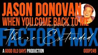 Jason Donovan - When You Come Back To Me (The Re-Extended Factory Mix)