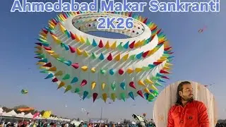 Ahmedabad Makar Sankranti 2K26 special vlog 