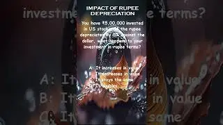 Impact of Rupee Depreciation | How it Affects Your Money 💸