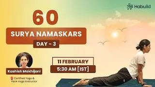 Day 3 : Habuild 5-day Surya Namaskar Challenge with Kashish Makhijani