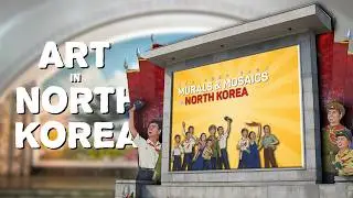 Art in North Korea EXPLAINED | Murals & Mosaics in the DPRK