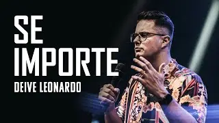 Se importe | Deive Leonardo