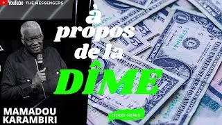 à propos de la DÎME !!! | MAMADOU KARAMBIRI