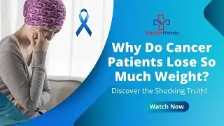 Why Do Cancer Patients Lose So Much Weight? Discover the Shocking Truth!
