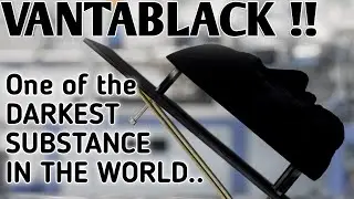 VANTABLACK | ONE OF THE DARKEST MATERIAL IN THE WORLD | THE BRAINLAND |