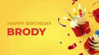 Happy Birthday BRODY - Happy Birthday Song made especially for You! 🥳