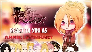 Tokyo Revengers React To Y/N as Annie Leonhart  -【2X SPEED - 🇪🇦🇺🇲🇧🇷】