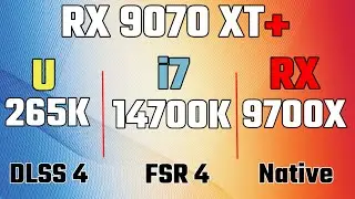 RX 9070 XT + I7 14700K против Intel U 265K против RX 9700X и RX 9070XT. DLSS4 против FSR4 против ...