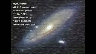 Haydn, Michael MH 101 O salutaris hostia entire chorus practice ミヒャエル・ハイドン MH101 救いのいけにえ 合唱練習用 全体合唱