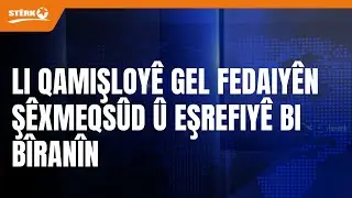 Li Qamişloyê gel Fedaiyên Şêxmeqsûd û Eşrefiyê bi bîranîn.
