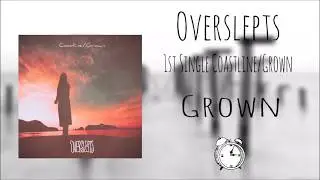 Overslepts - Grown