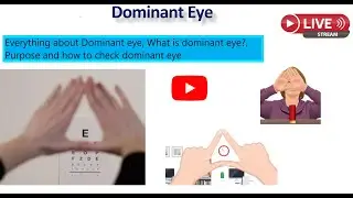 Dominant Eye- How to check the dominant eye? Importance of dominant eye and Procedure