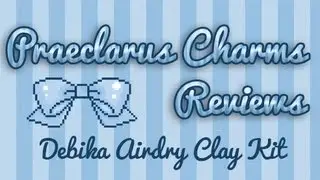 Debika Airdry Clay Kit Review