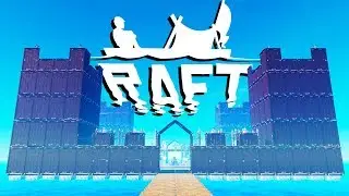 Fortress of the Ocean! - Building a Giant Castle! - Raft Gameplay