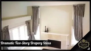 Add Length To A Room With Dramatic Two-Story Drapery Ideas | Galaxy Design Video #151