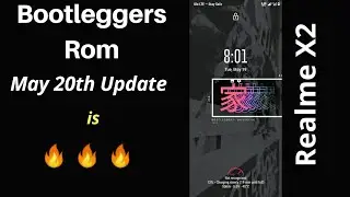 Realme X2 Bootleggers Rom May 20th 2020 Update is Awesome!
