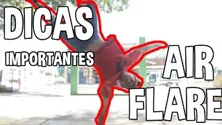#24 DICAS DE AIR FLARE