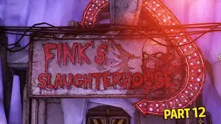 Part 12 Borderlands 2 walkthrough!! 