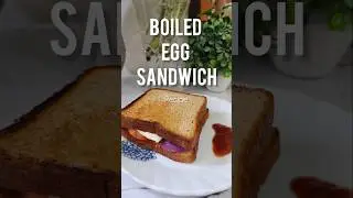 Boiled Egg Sandwich | Easy Sandwich | Easy Egg Snack 🥪 #eggrecipe  #sandwich