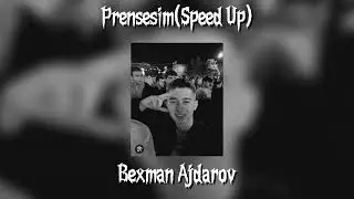 Bexman Ajdarov- Prensesim(speed up)@BexmanAjdarov
