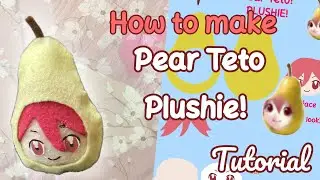 How To Make Pear Teto Plush! Tutorial