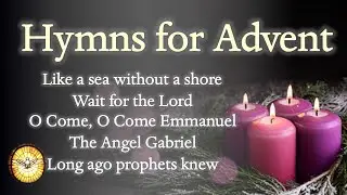 Hymns for Advent   |   A collection of beautiful hymns to prepare for Christmas  |  Emmaus Music