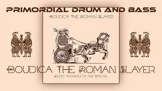 Boudicca The Roman Slayer by Secret Archives of the Vatican