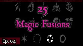 Magic Survival Ep. 04 - The 25 Magic Fusions (Gameplay)
