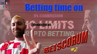 Betting time on Betscorum #2