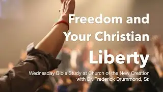 FREEDOM AND YOUR CHRISTIAN LIBERTY