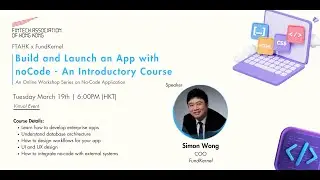 FTAHK x FundKernel Education Series: Build & Launch an App with NoCode - An Introductory Course