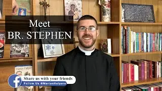 Meet Br. Stephen