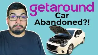 Getaround Car Damaged or Abandoned? Issues With Guest's Booking | Car Sharing Rental Car Business