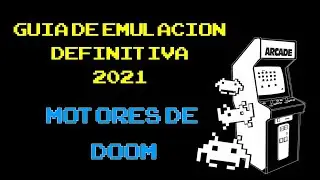 GUIA DEFINITIVA DE EMULACION 2021 - Ep 04 | Motores de Doom