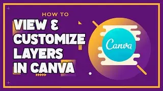 How to View and Customize Layers in Canva