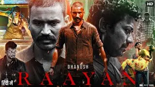 Raayan Full Movie In Hindi Dubbed | Dhanush | Dushara Vijayan | Sundeep Kishan | Review & Facts