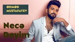 Ahmed Mustafayev &ndash; Necə Deyim (Rəsmi Audio)