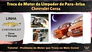Troca do Motor do Limpador do Corsa 🔧 Problema do motor que para no meio curso!