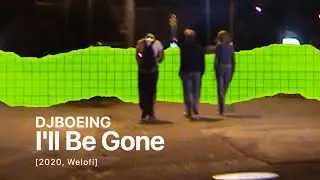 DJBOEING  &ndash; I'll be gone [Welofi]