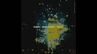 YAZMIN - Zenze Dance ~ [ANA&Oslash;H]