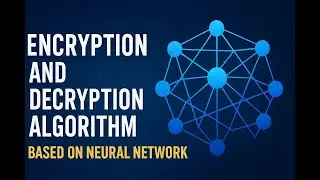 Encryption And Decryption Algorithm Based On Neural Network || VIP || IEEE || HYD #education #ai