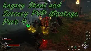 Legacy Steel and Sorcery PVP Montage Part 4