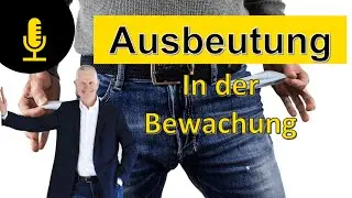 Ausbeutung in der Bewachung? (2021)